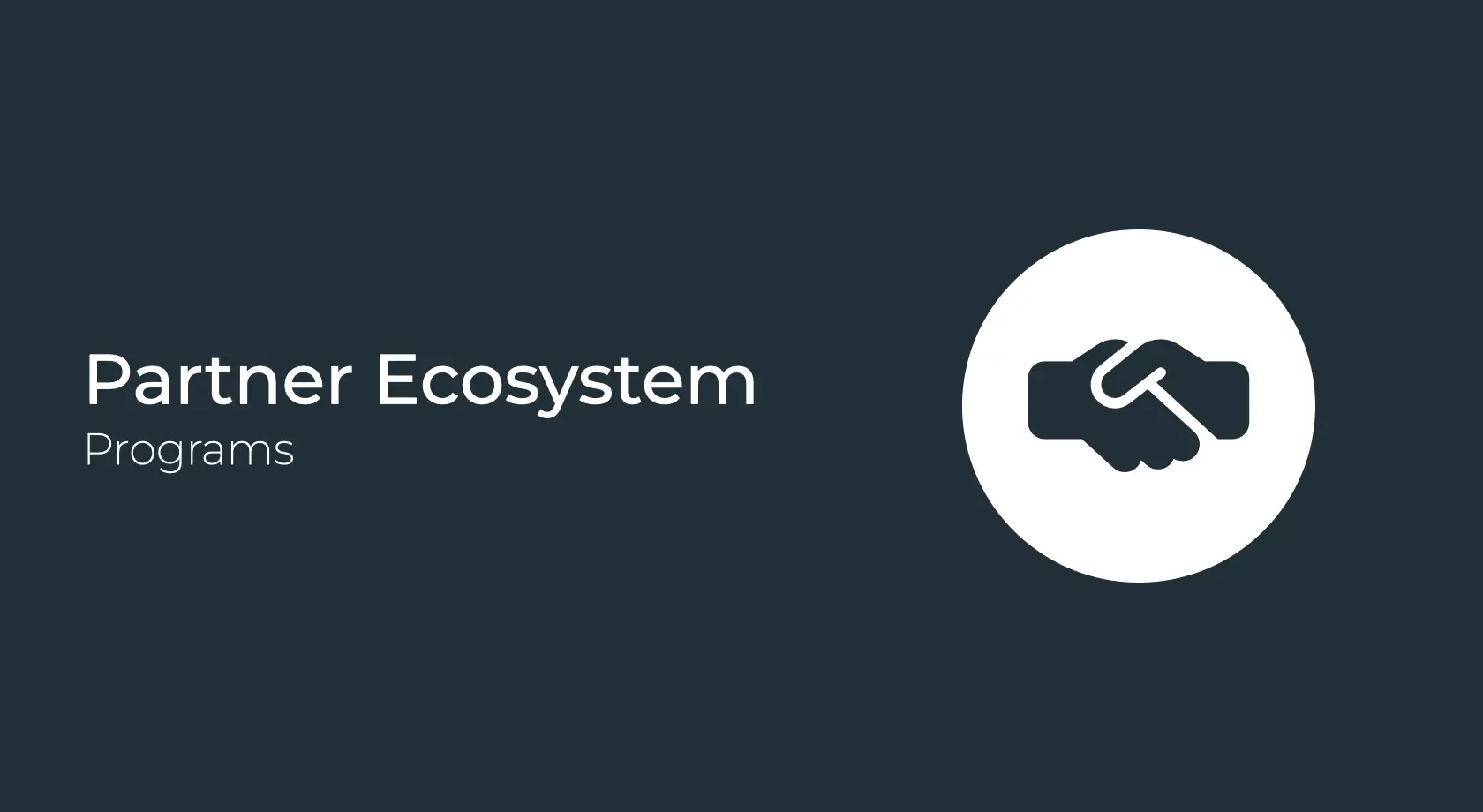 Partner Ecosystem | Referral, Reseller, Technology